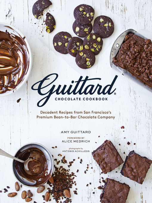 Title details for Guittard Chocolate Cookbook by Amy Guittard - Available
